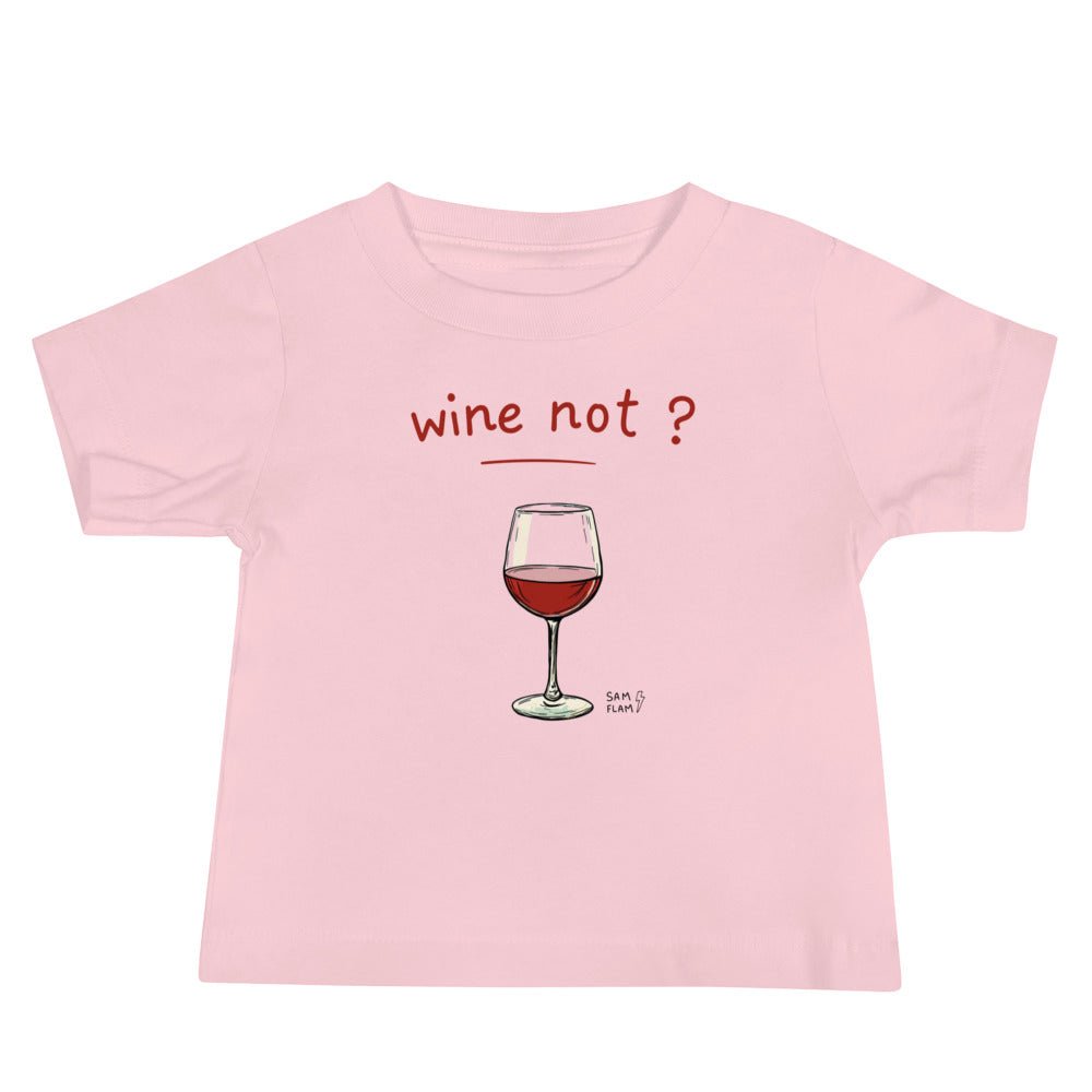 Baby Jersey Short Sleeve Tee "Wine not" - Sam Flam