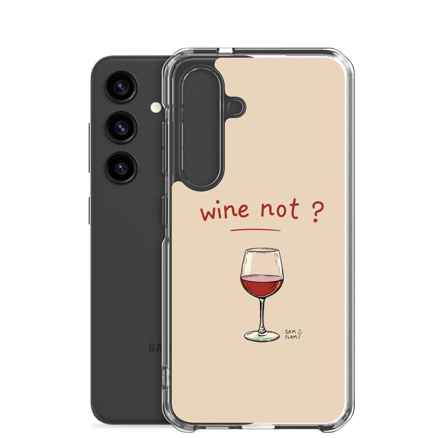 Clear Case for Samsung® "Wine not" - Sam Flam