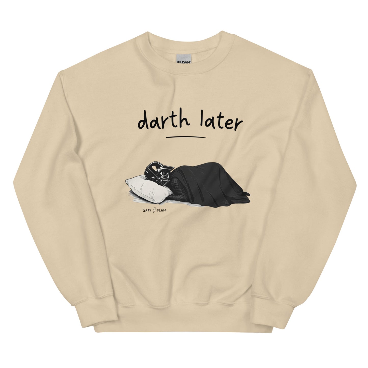 Unisex Sweatshirt "Darth later" - Sam Flam