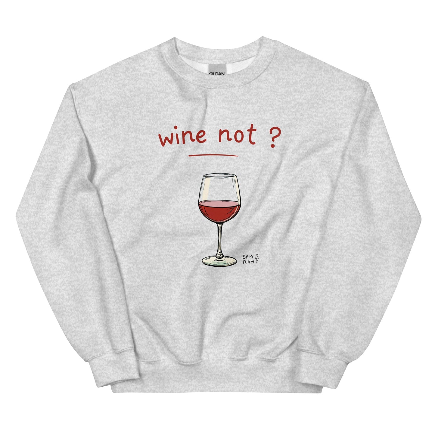 Unisex Sweatshirt "Wine not" - Sam Flam