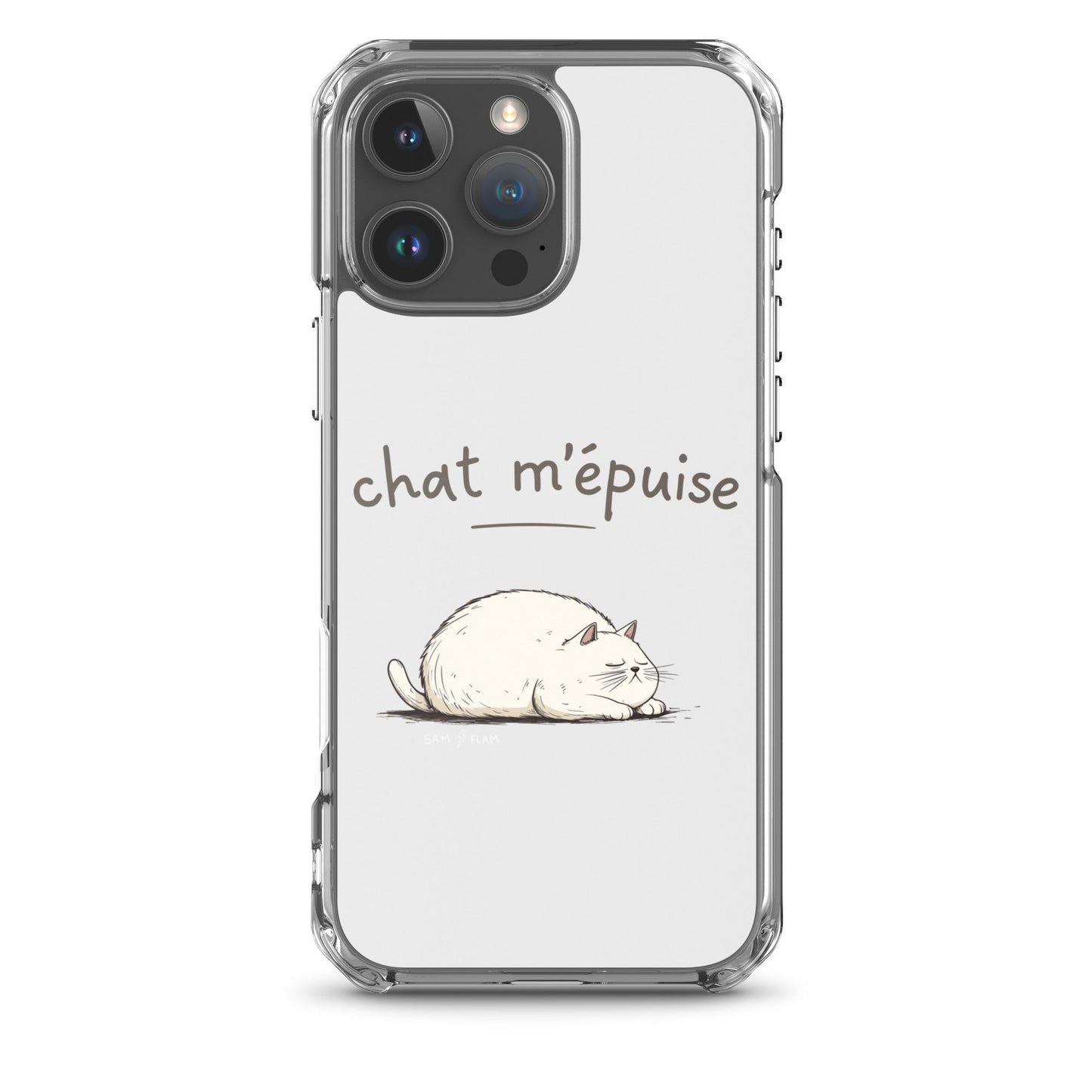 Clear Case for iPhone® "Chat m'épuise" - Sam Flam