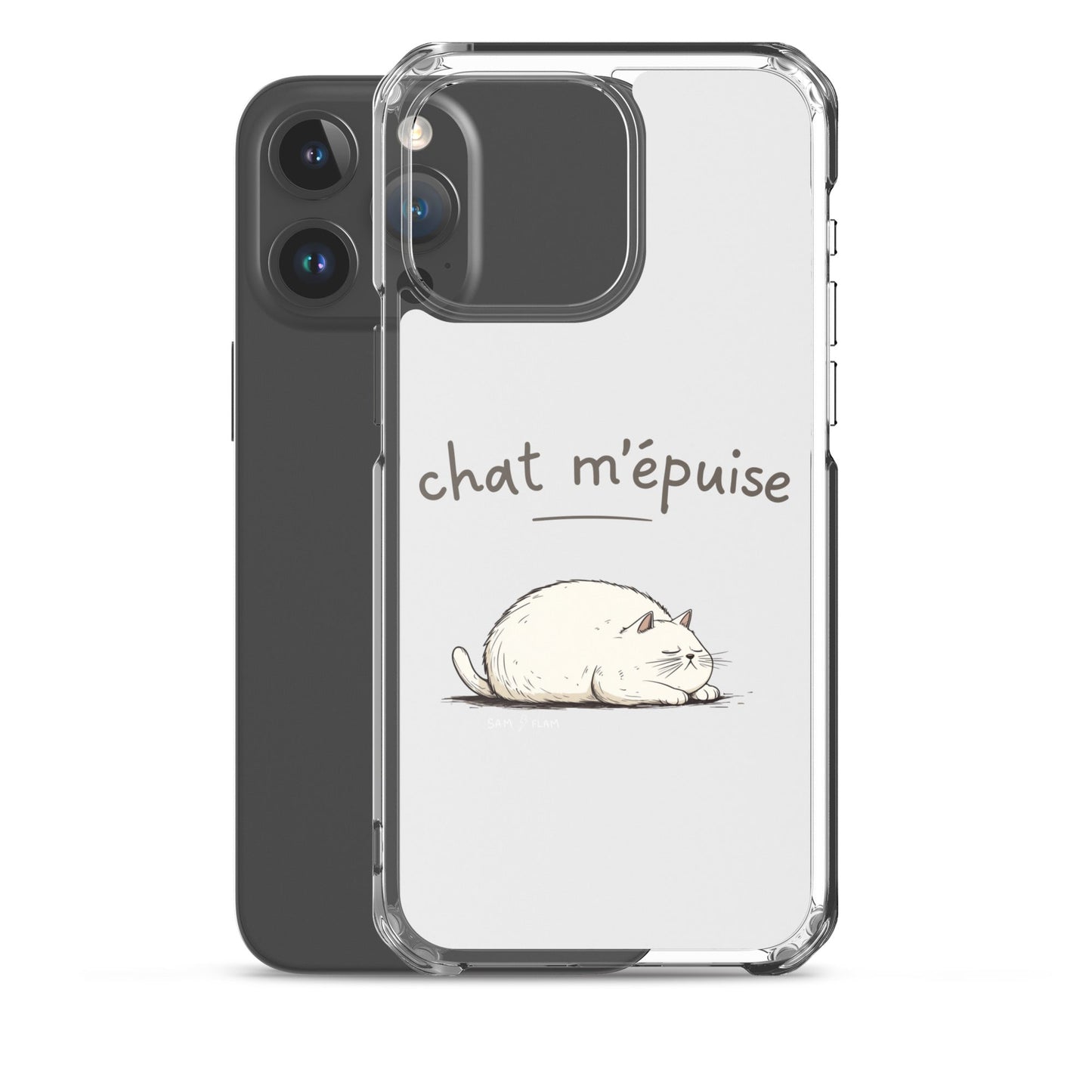 Clear Case for iPhone® "Chat m'épuise" - Sam Flam