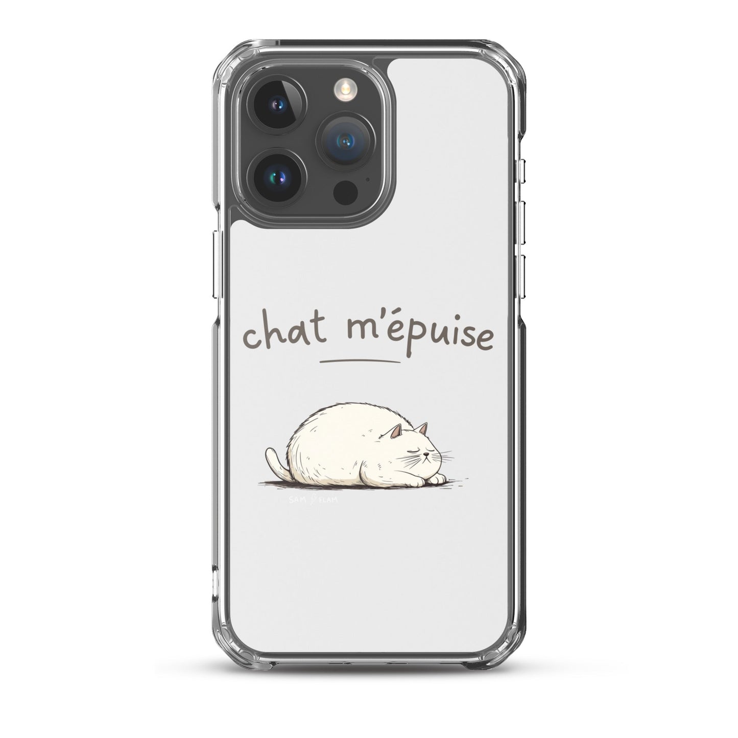 Clear Case for iPhone® "Chat m'épuise" - Sam Flam