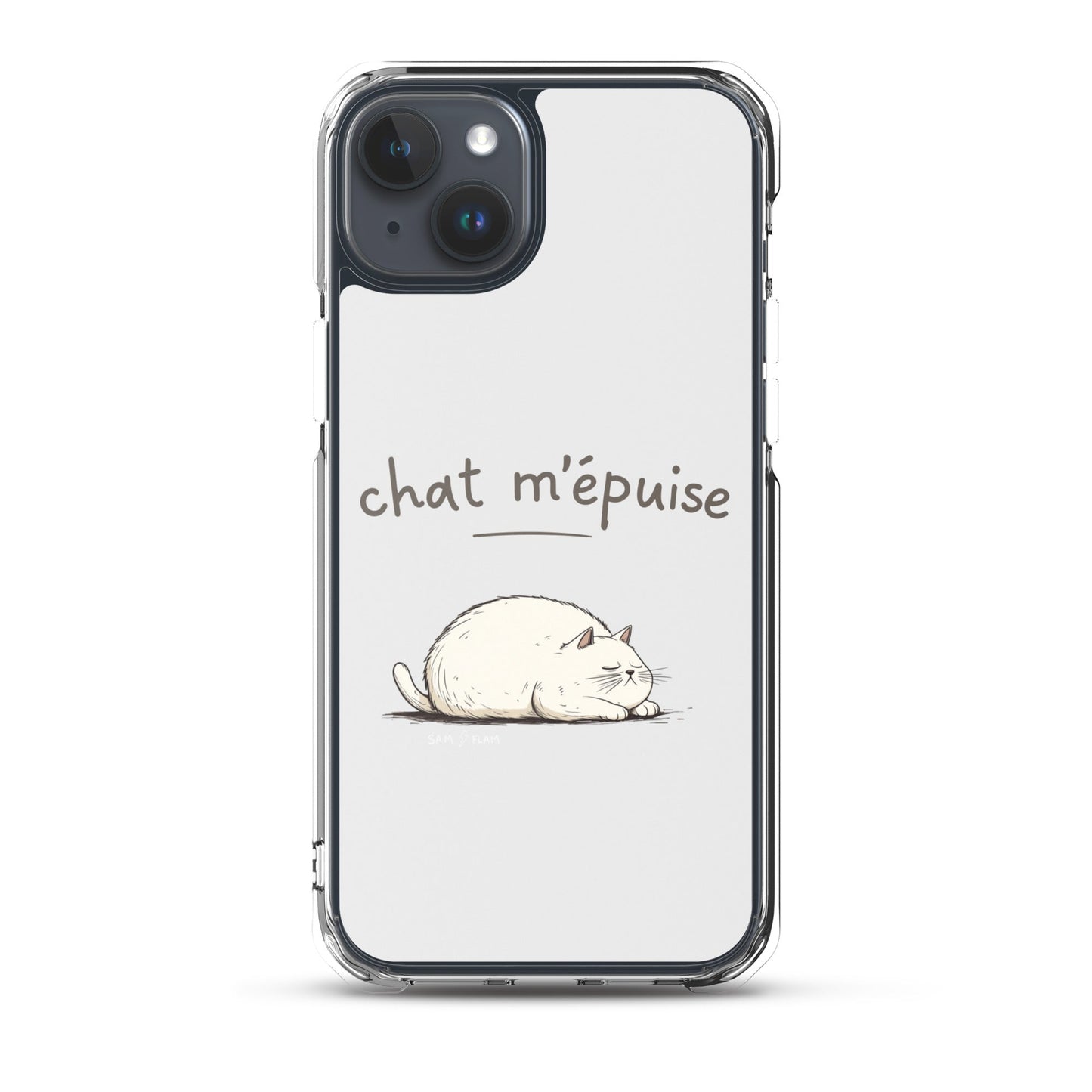 Clear Case for iPhone® "Chat m'épuise" - Sam Flam