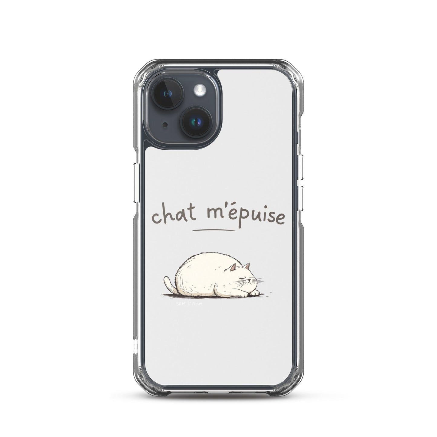 Clear Case for iPhone® "Chat m'épuise" - Sam Flam
