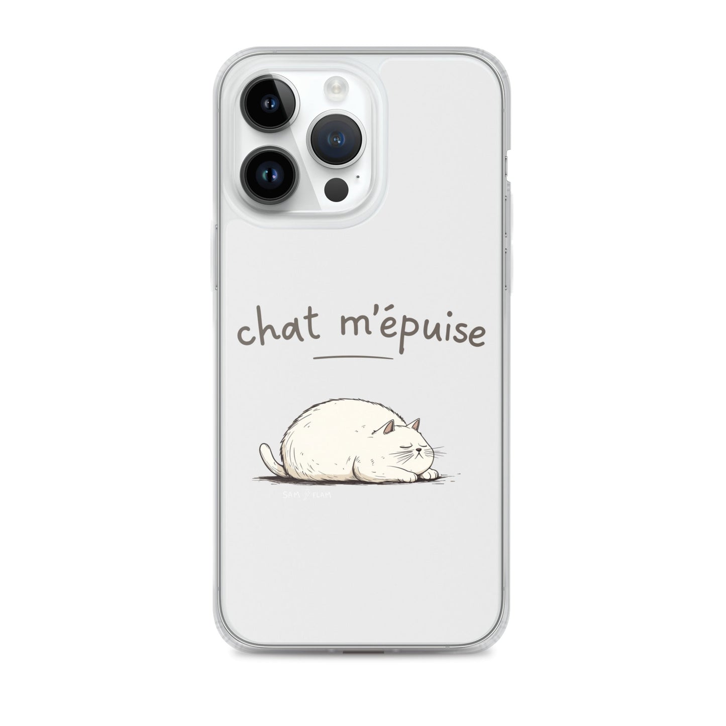 Clear Case for iPhone® "Chat m'épuise" - Sam Flam
