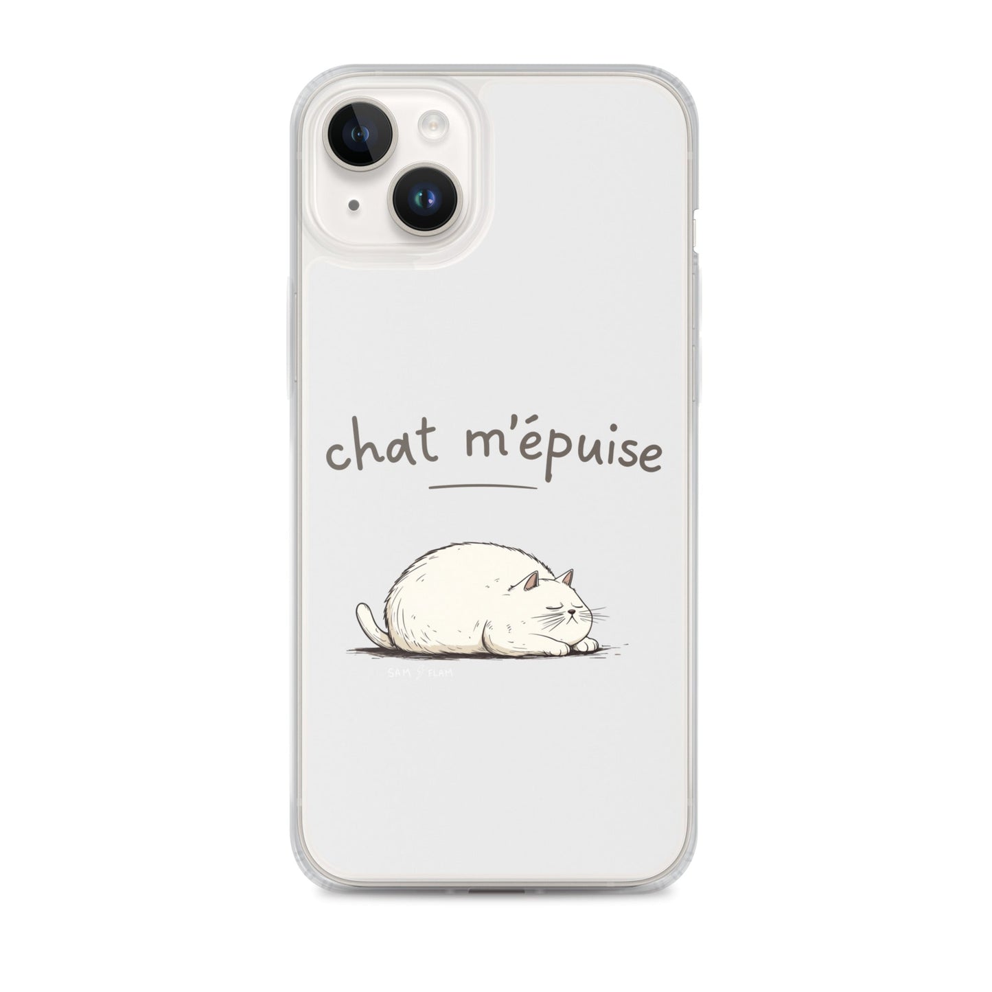 Clear Case for iPhone® "Chat m'épuise" - Sam Flam