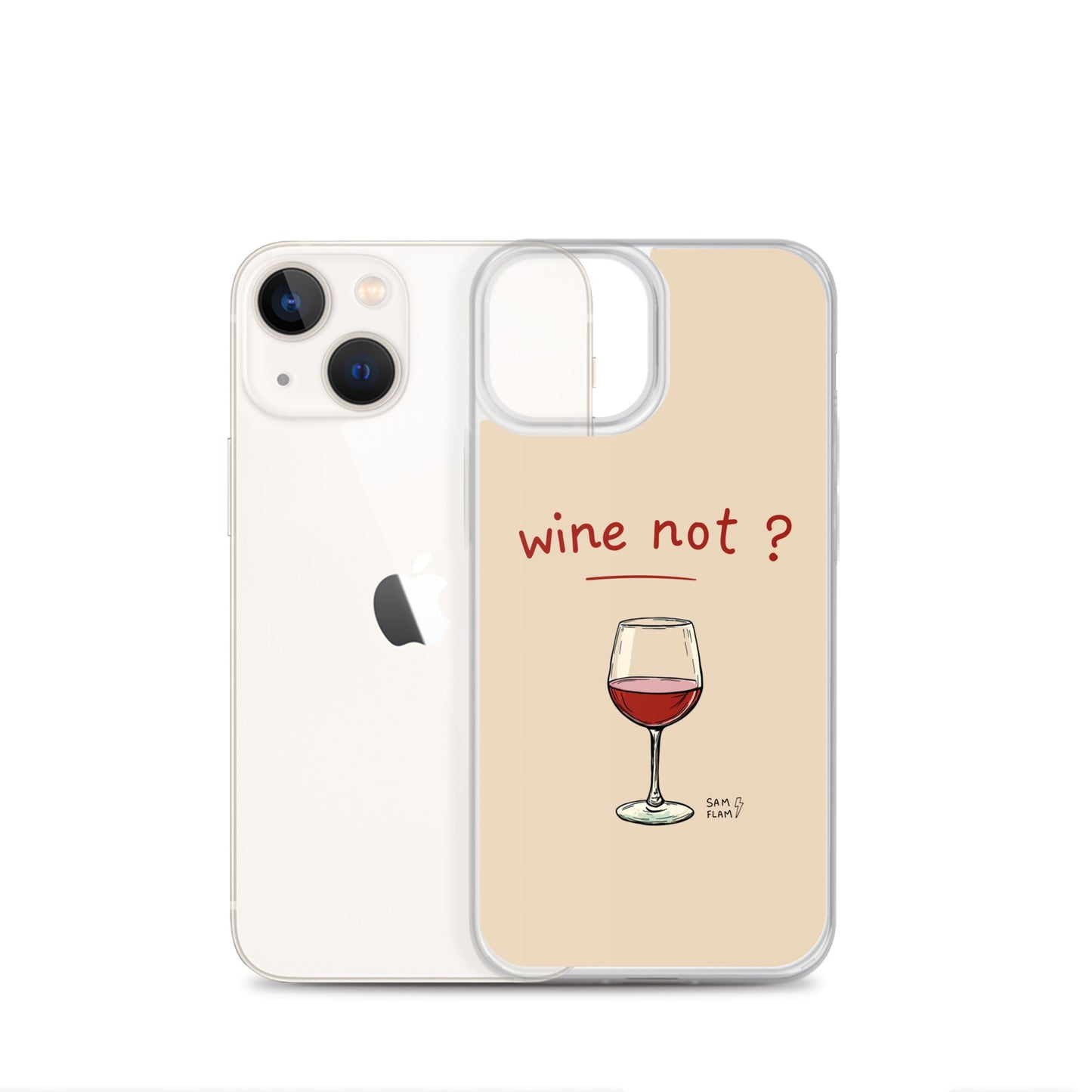Clear Case for iPhone® "Wine not" - Sam Flam