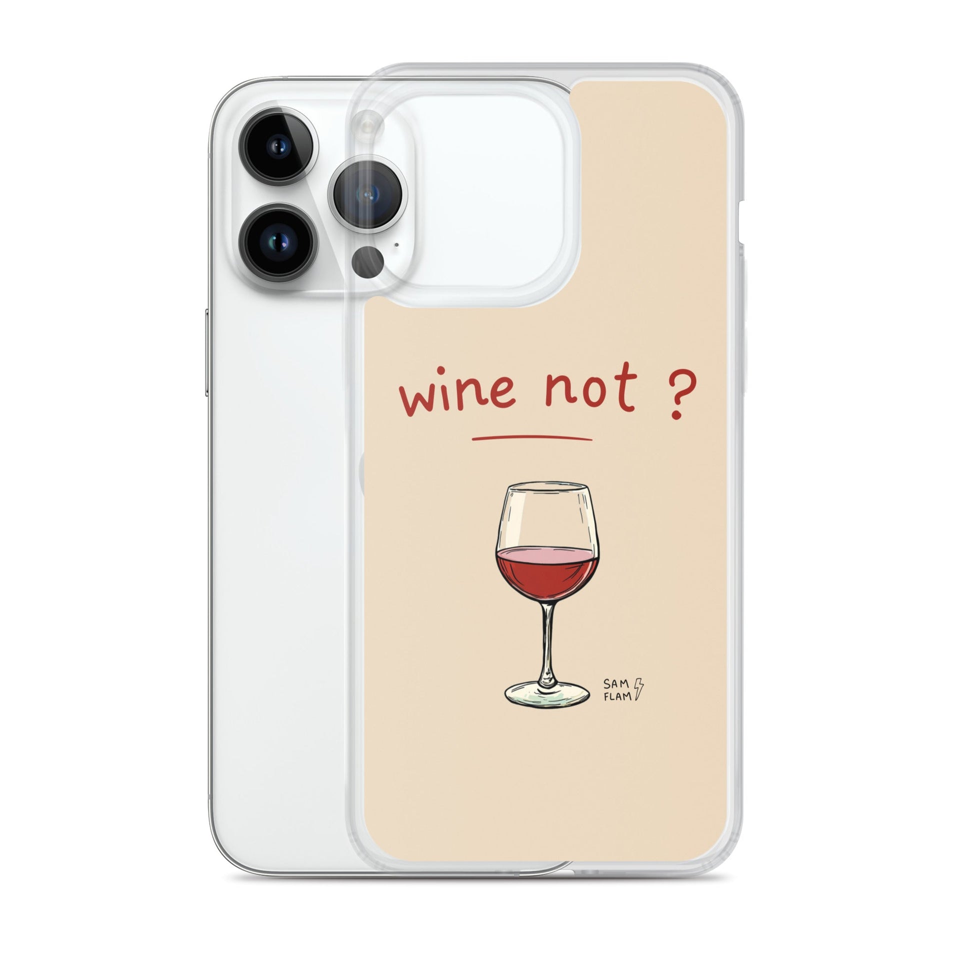 Clear Case for iPhone® "Wine not" - Sam Flam