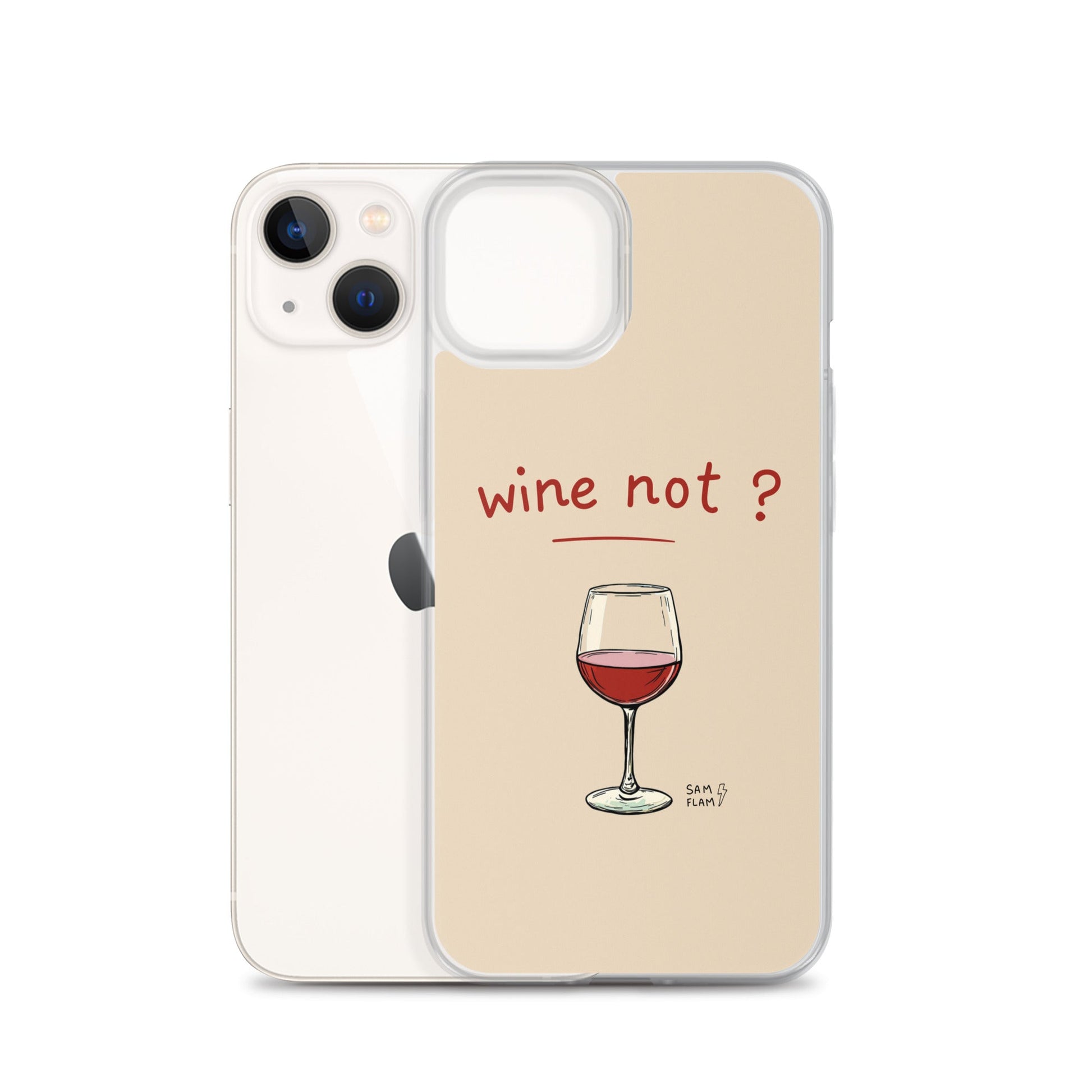 Clear Case for iPhone® "Wine not" - Sam Flam