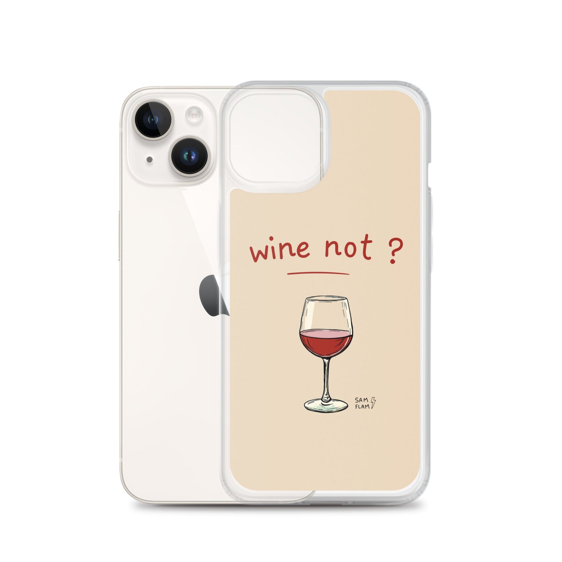 Clear Case for iPhone® "Wine not" - Sam Flam