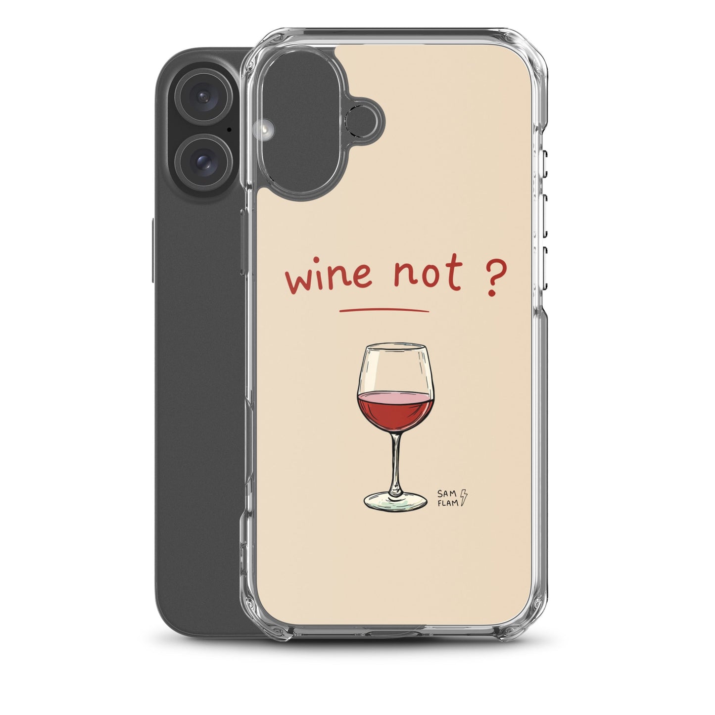 Clear Case for iPhone® "Wine not" - Sam Flam