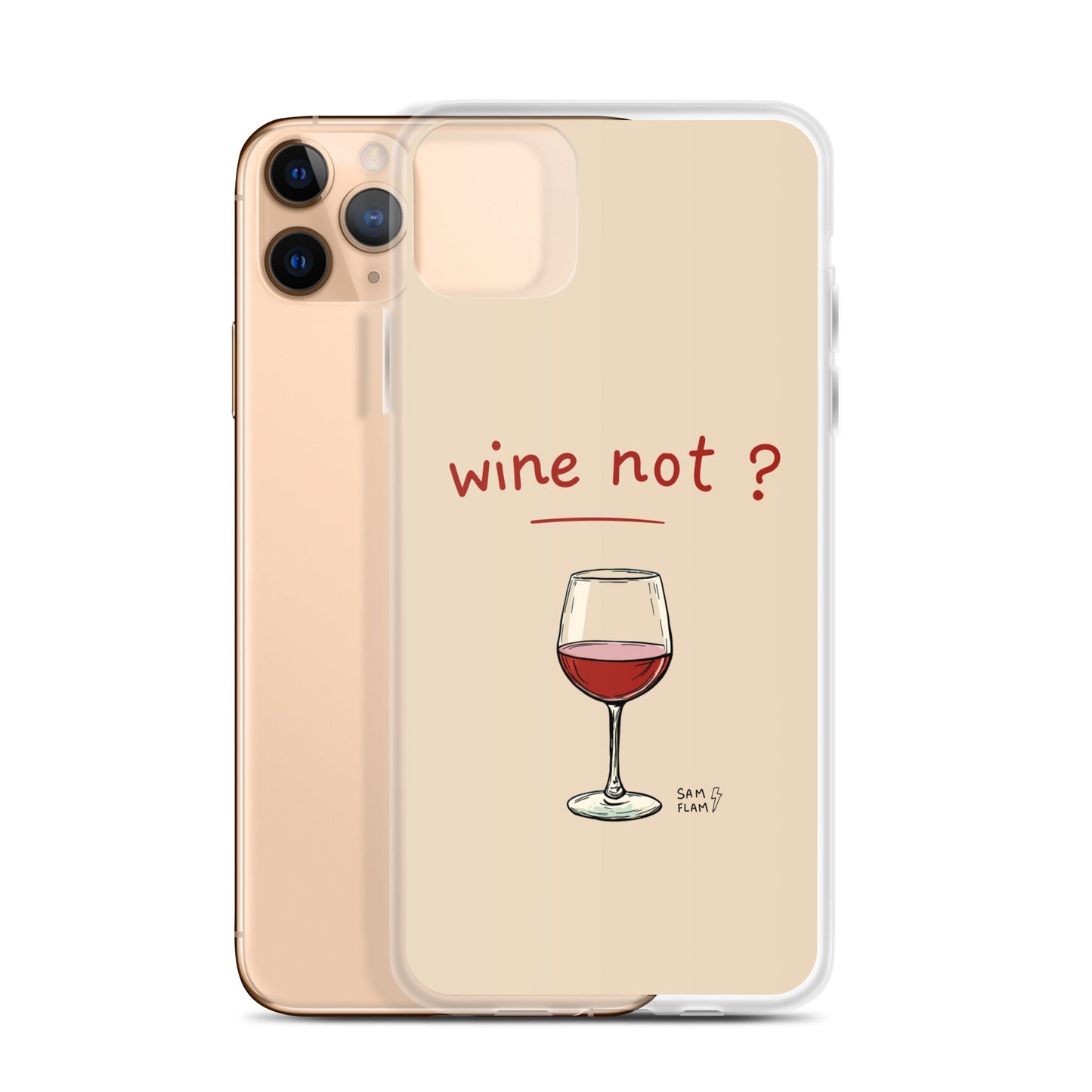 Clear Case for iPhone® "Wine not" - Sam Flam