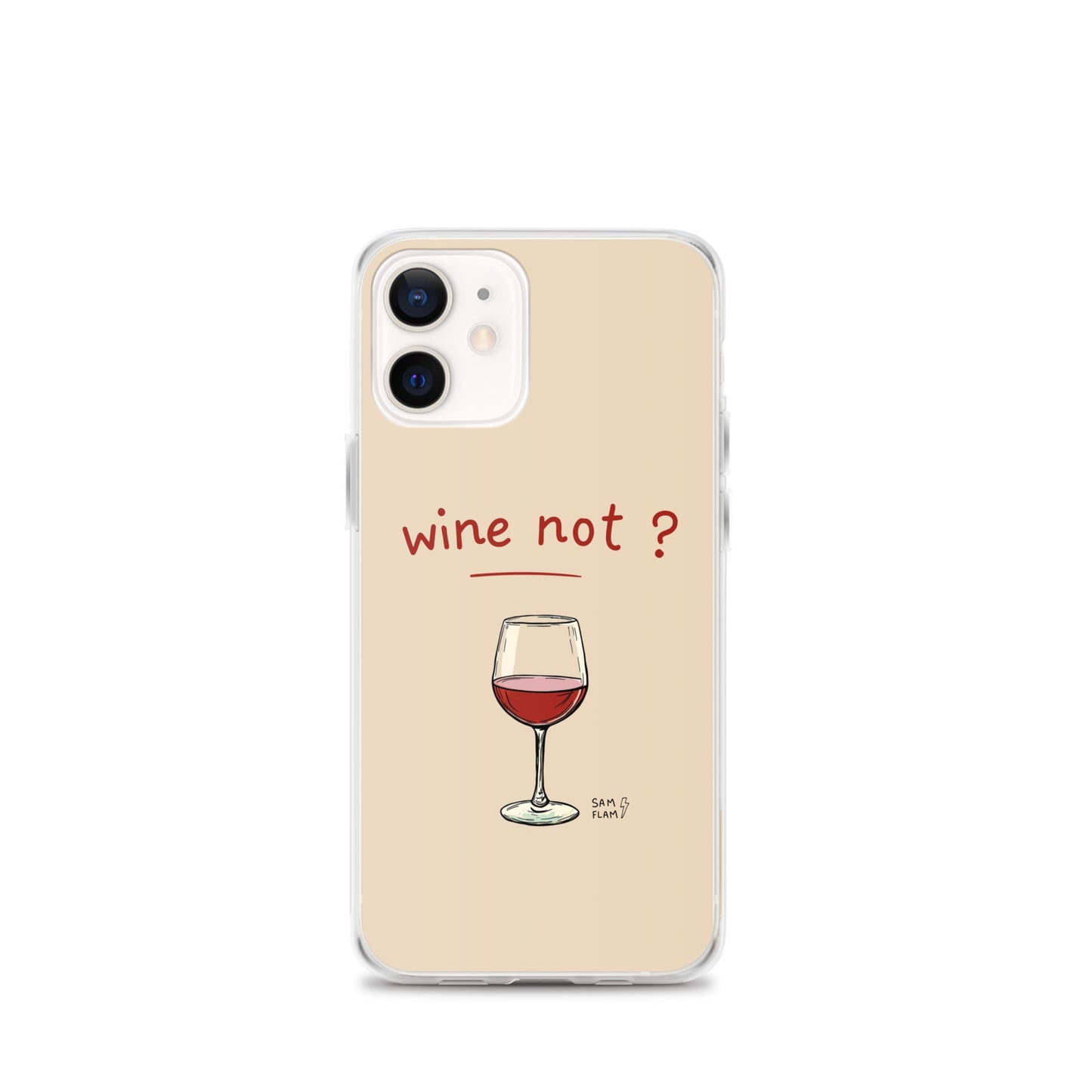 Clear Case for iPhone® "Wine not" - Sam Flam