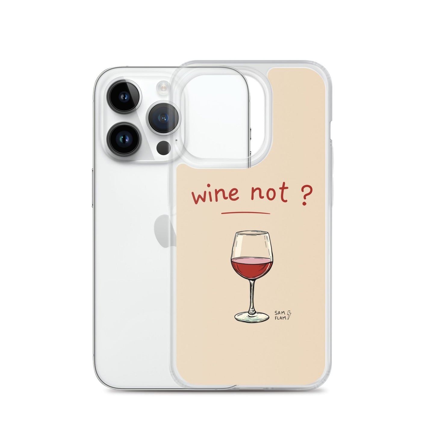 Clear Case for iPhone® "Wine not" - Sam Flam