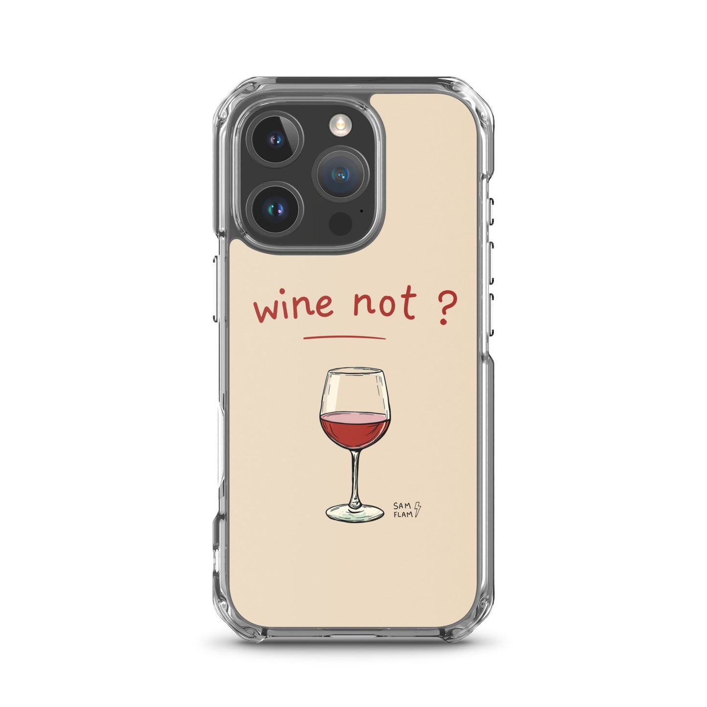 Clear Case for iPhone® "Wine not" - Sam Flam