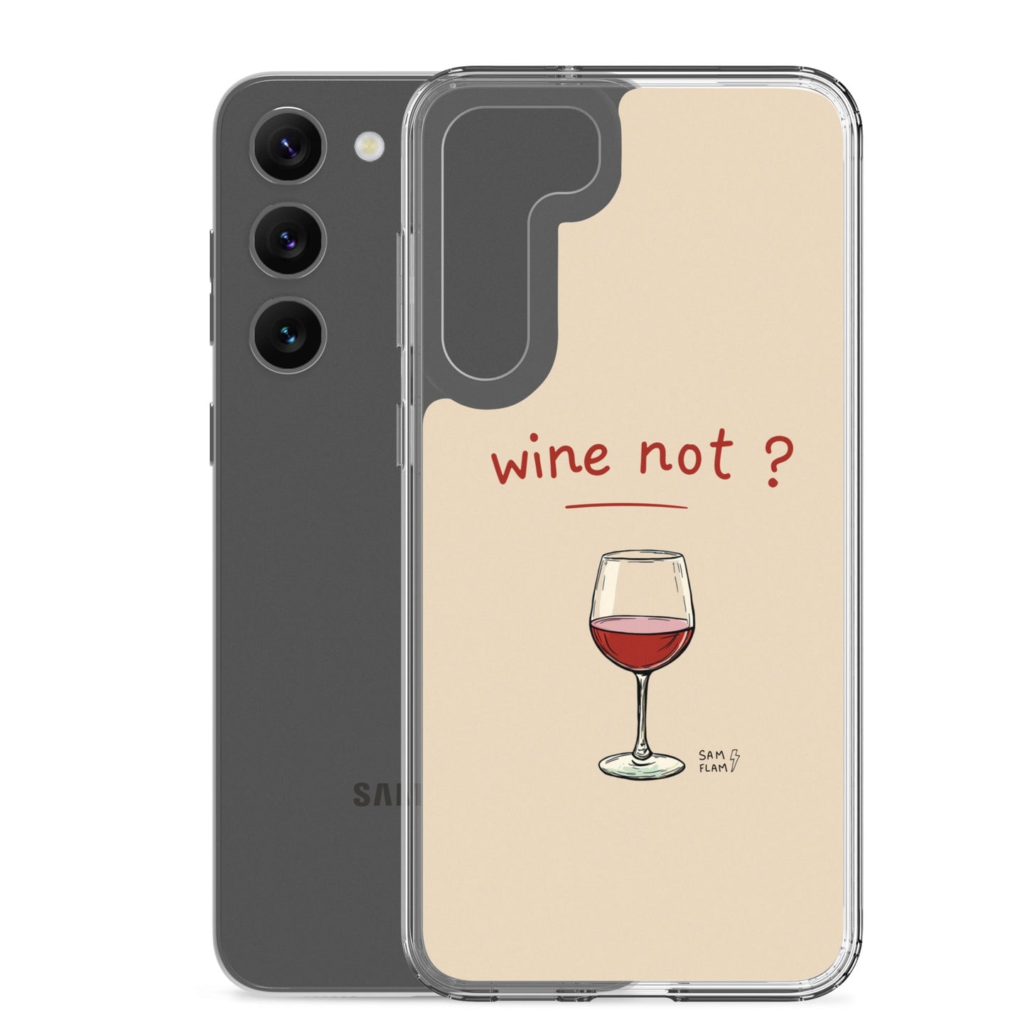 Clear Case for Samsung® "Wine not" - Sam Flam