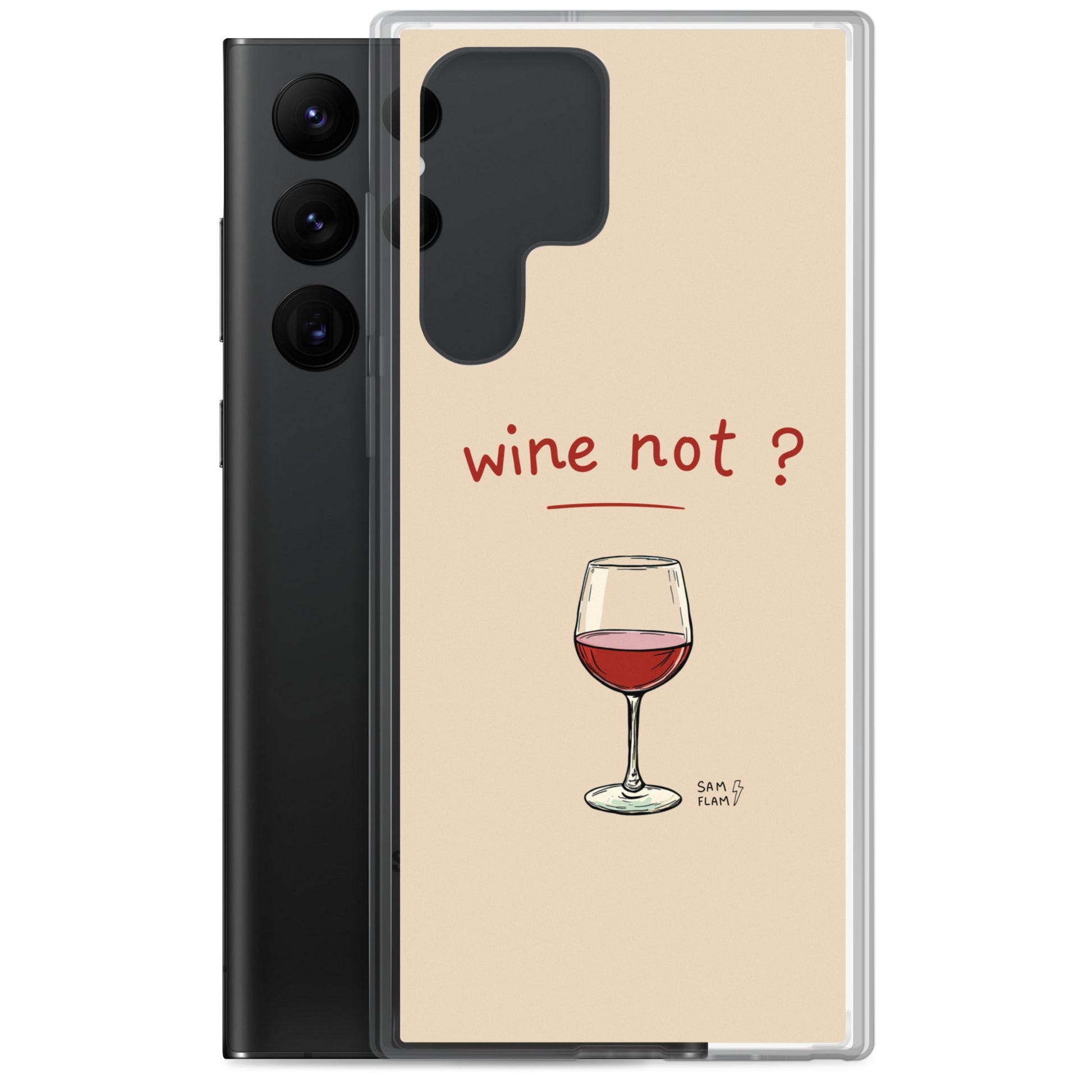 Clear Case for Samsung® "Wine not" - Sam Flam