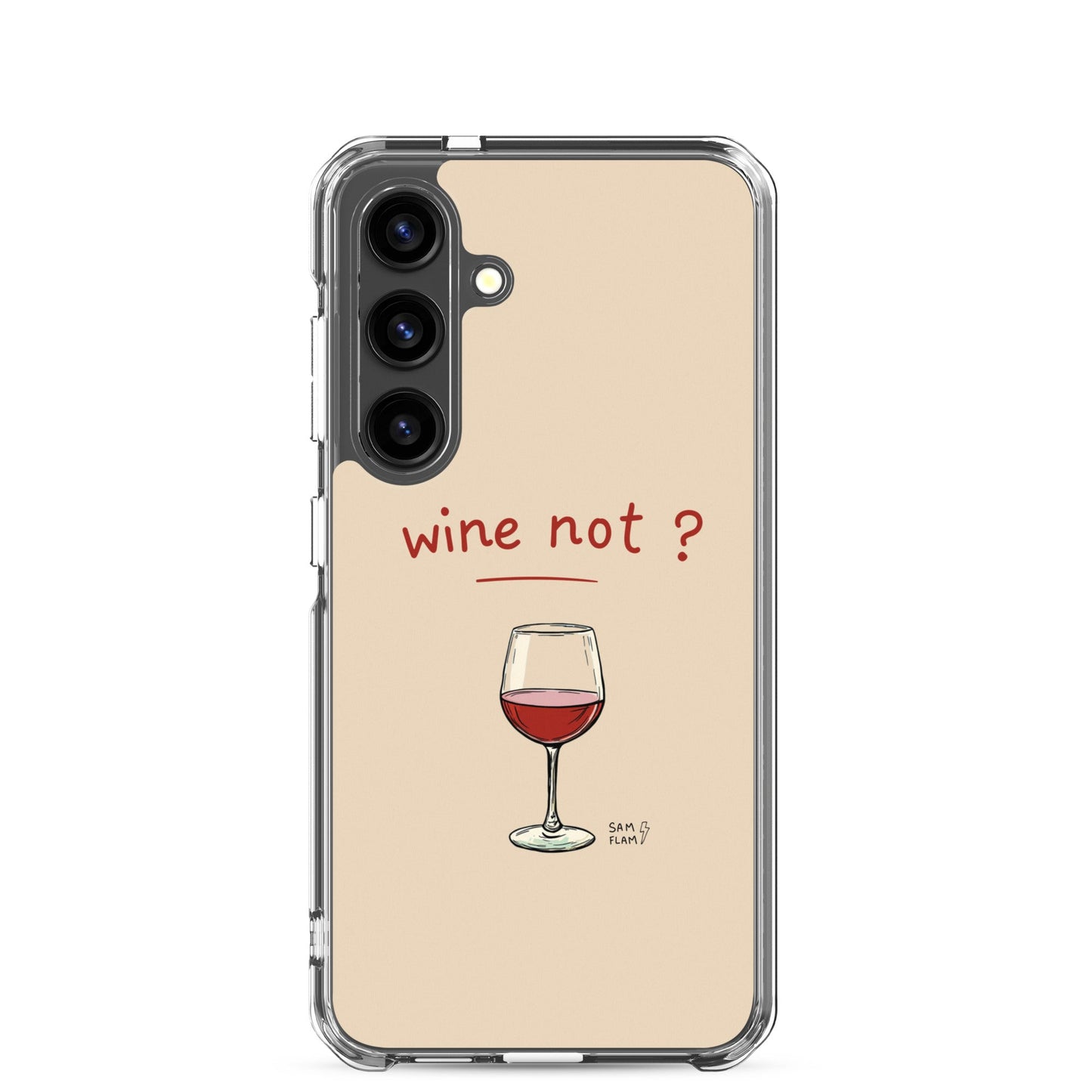 Clear Case for Samsung® "Wine not" - Sam Flam