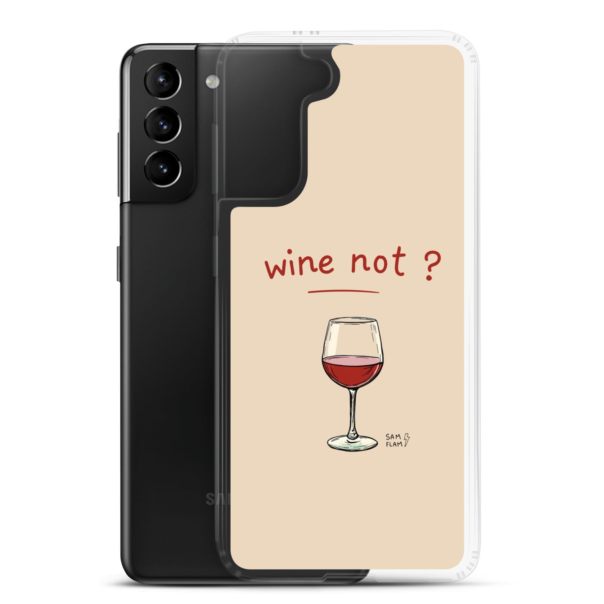 Clear Case for Samsung® "Wine not" - Sam Flam
