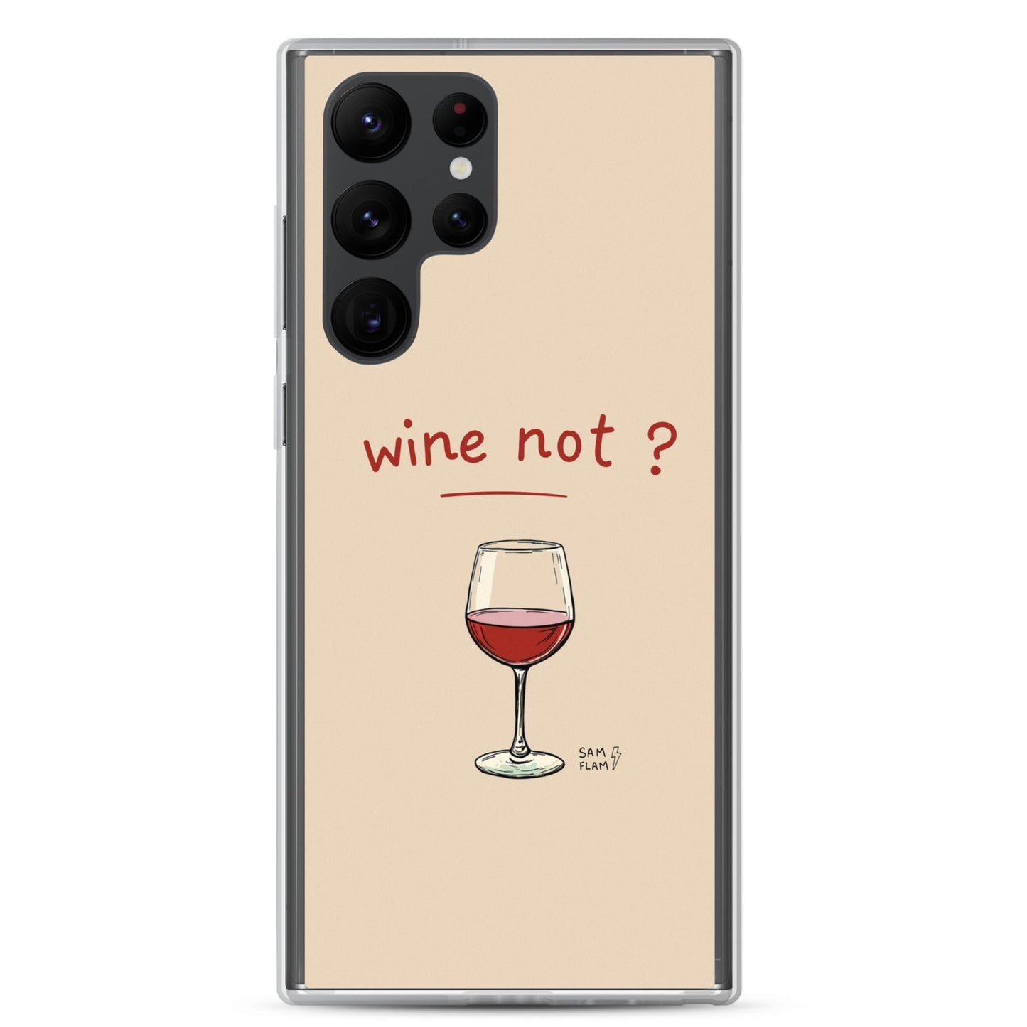 Clear Case for Samsung® "Wine not" - Sam Flam