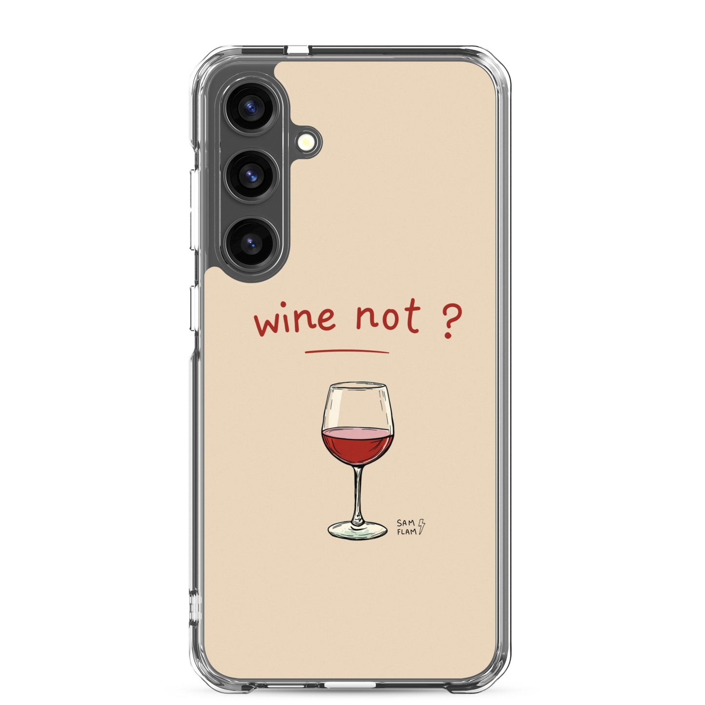 Clear Case for Samsung® "Wine not" - Sam Flam