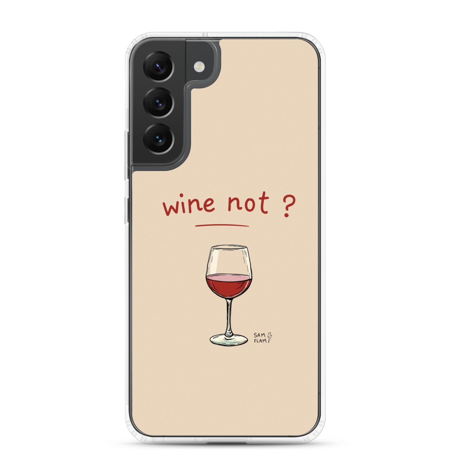 Clear Case for Samsung® "Wine not" - Sam Flam
