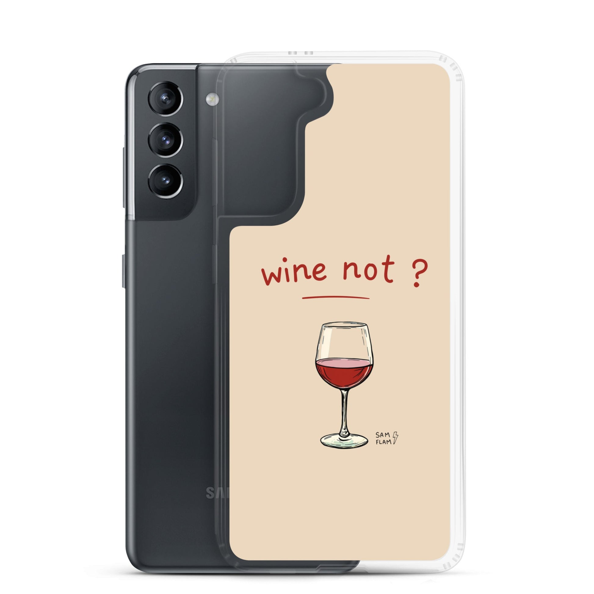Clear Case for Samsung® "Wine not" - Sam Flam