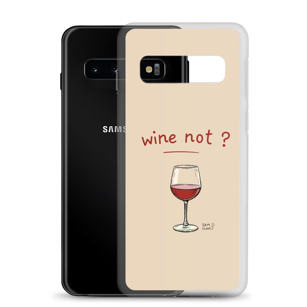 Clear Case for Samsung® "Wine not" - Sam Flam