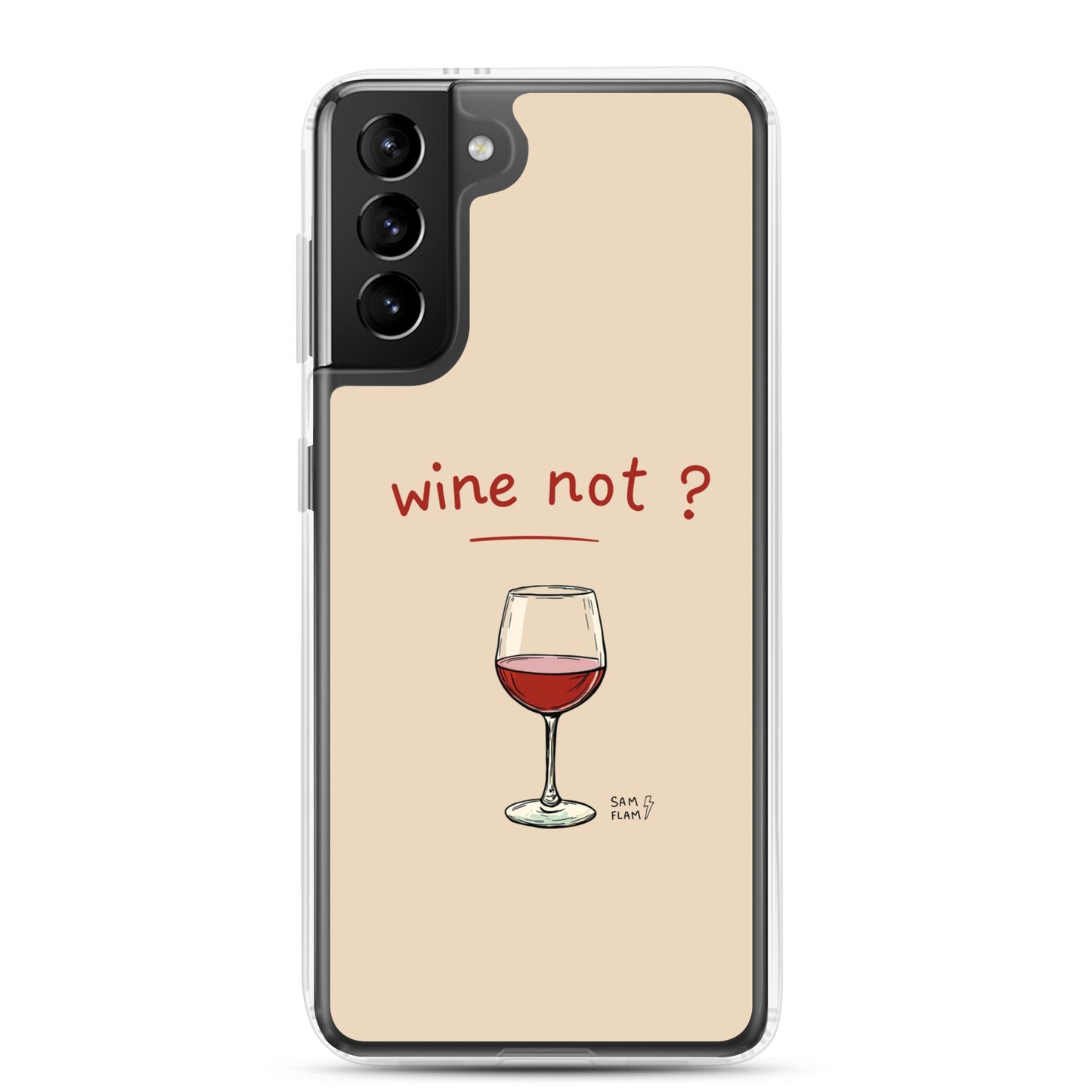 Clear Case for Samsung® "Wine not" - Sam Flam