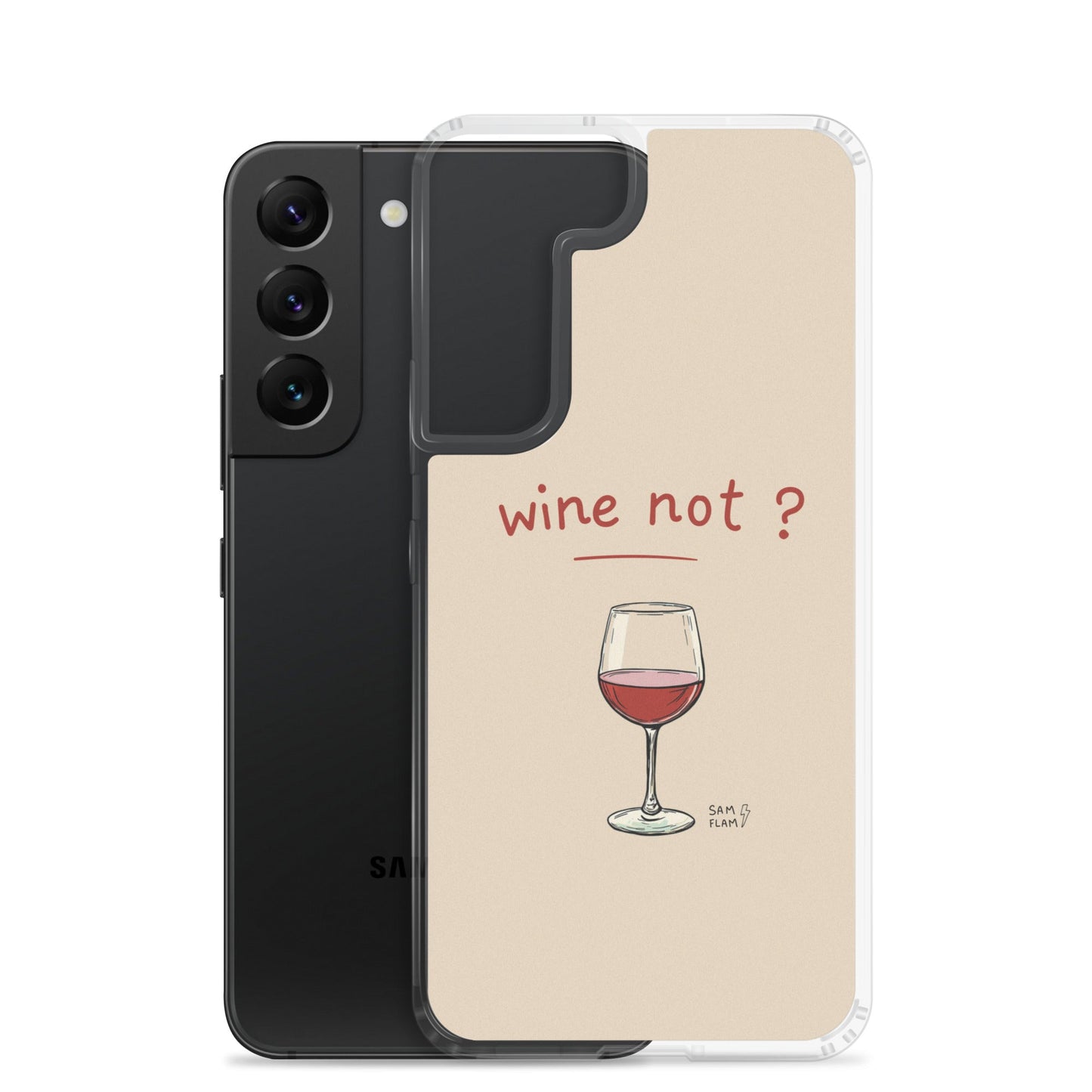 Clear Case for Samsung® "Wine not" - Sam Flam