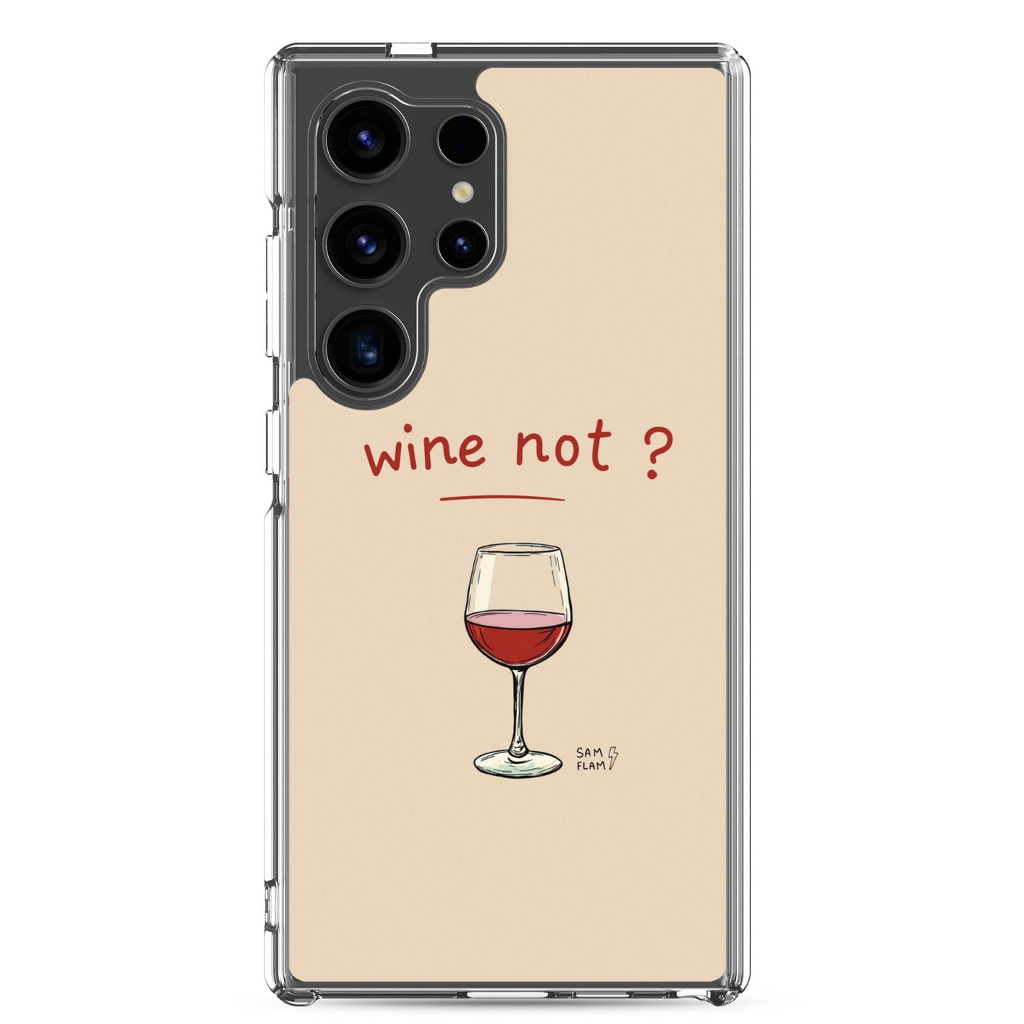 Clear Case for Samsung® "Wine not" - Sam Flam