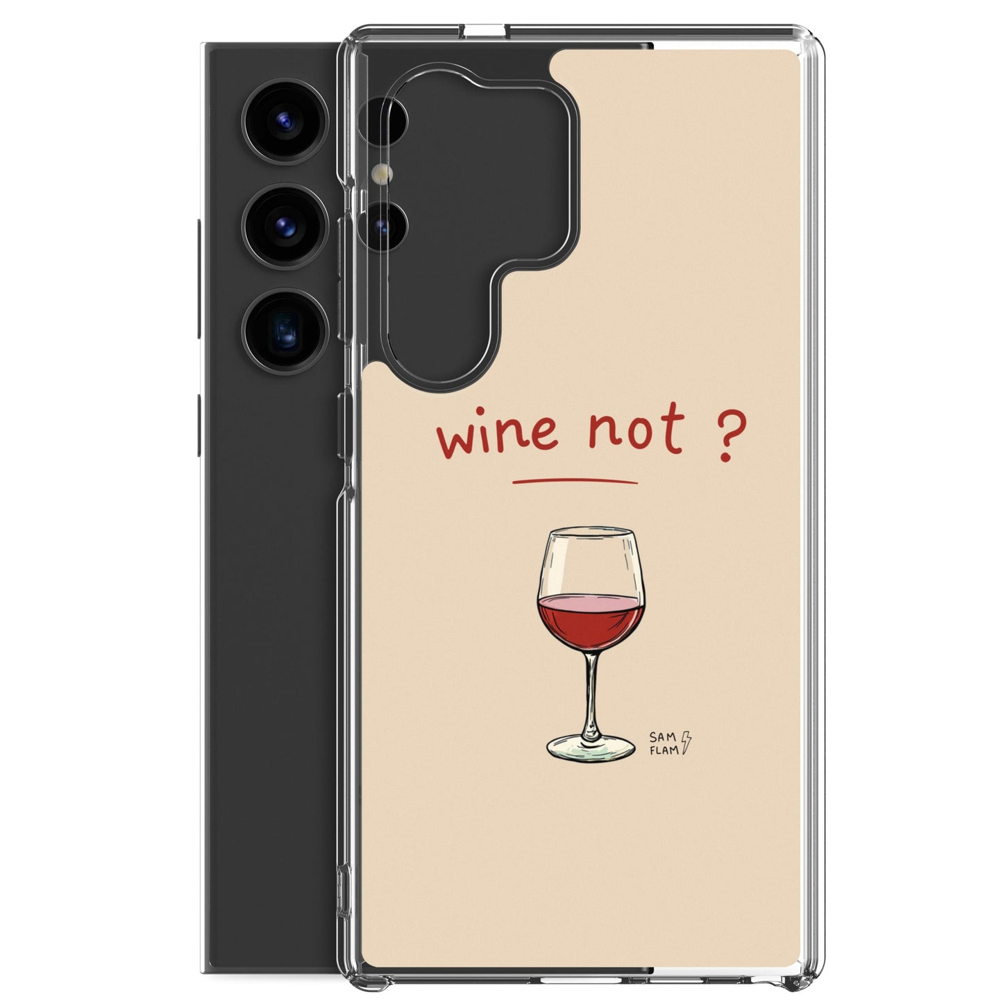 Clear Case for Samsung® "Wine not" - Sam Flam