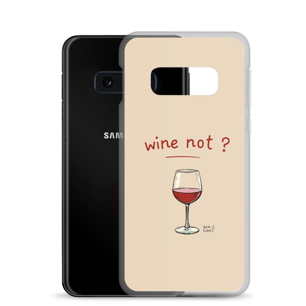 Clear Case for Samsung® "Wine not" - Sam Flam