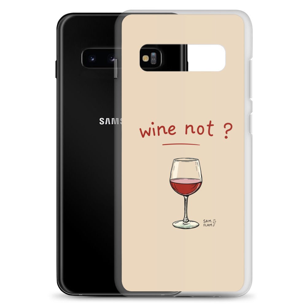 Clear Case for Samsung® "Wine not" - Sam Flam