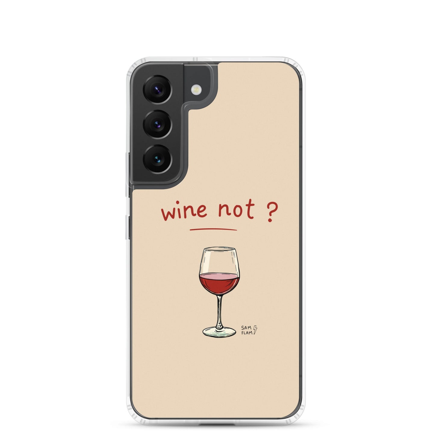 Clear Case for Samsung® "Wine not" - Sam Flam