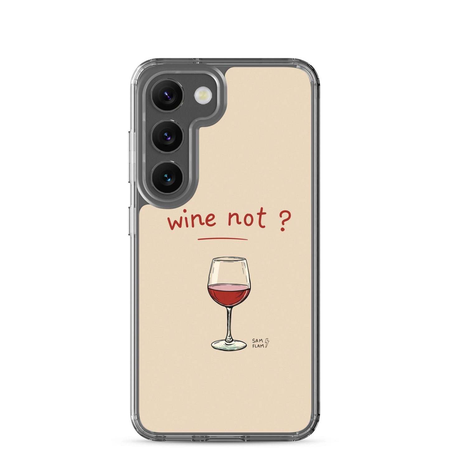 Clear Case for Samsung® "Wine not" - Sam Flam