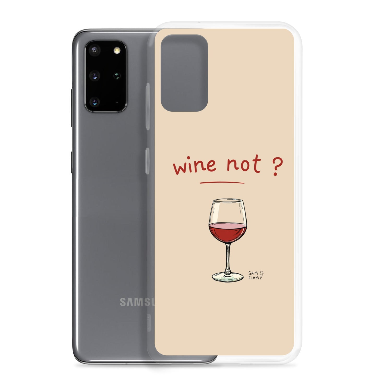Clear Case for Samsung® "Wine not" - Sam Flam