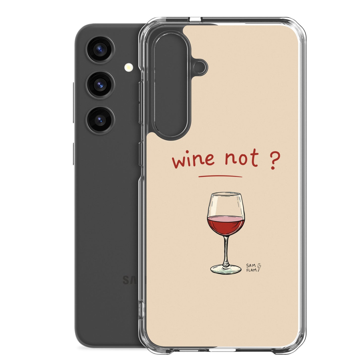 Clear Case for Samsung® "Wine not" - Sam Flam