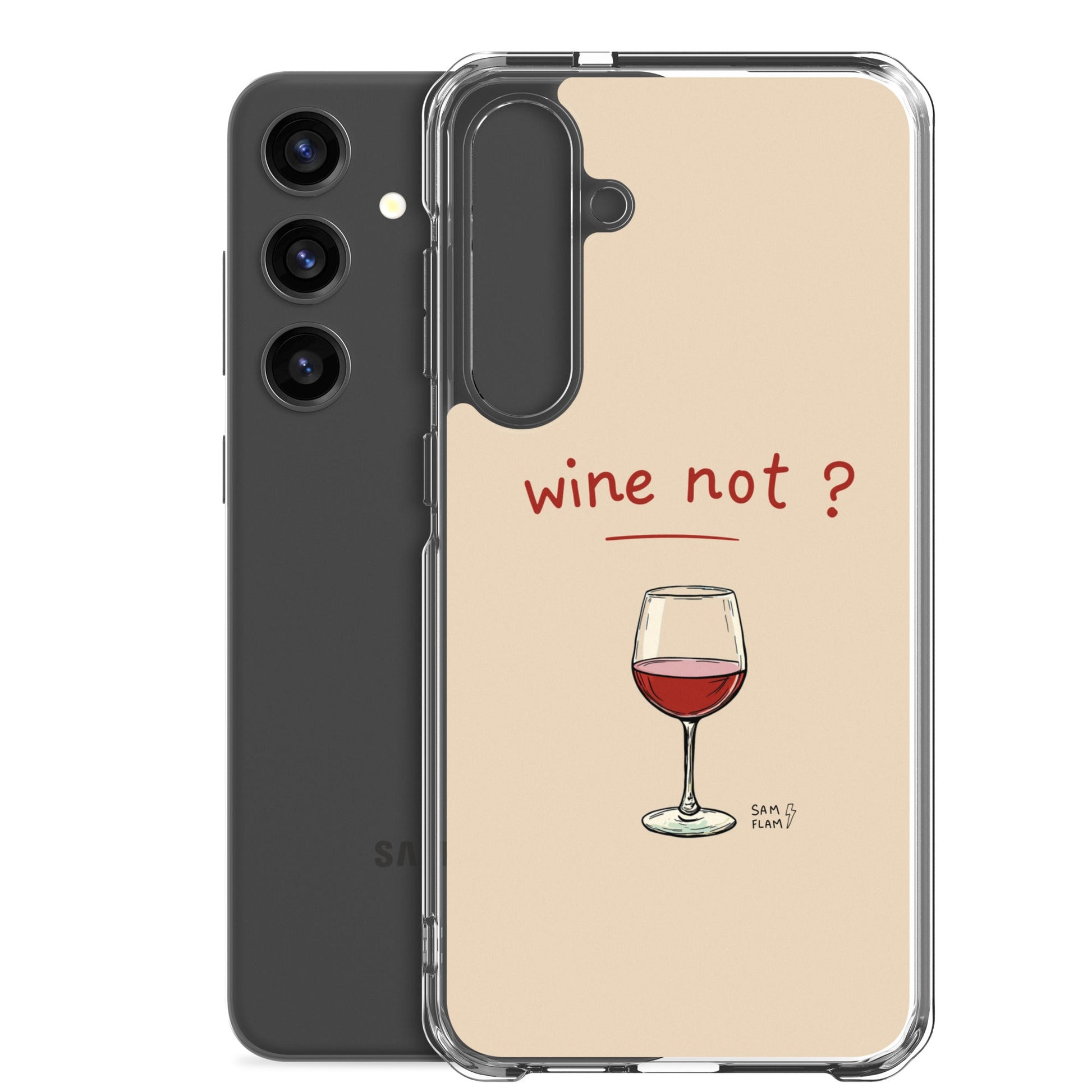 Clear Case for Samsung® "Wine not" - Sam Flam