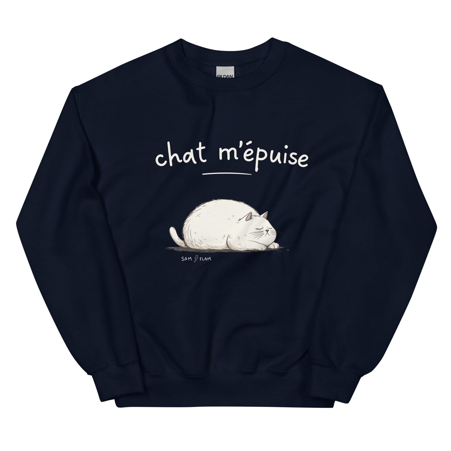 Unisex Sweatshirt "Chat m'épuise" - Sam Flam