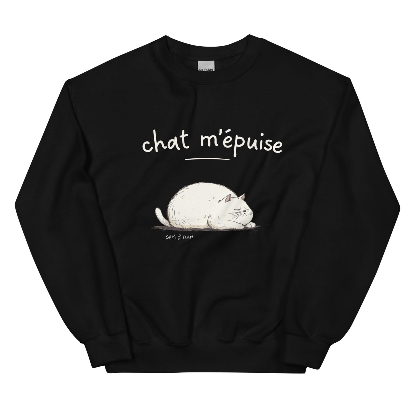 Unisex Sweatshirt "Chat m'épuise" - Sam Flam