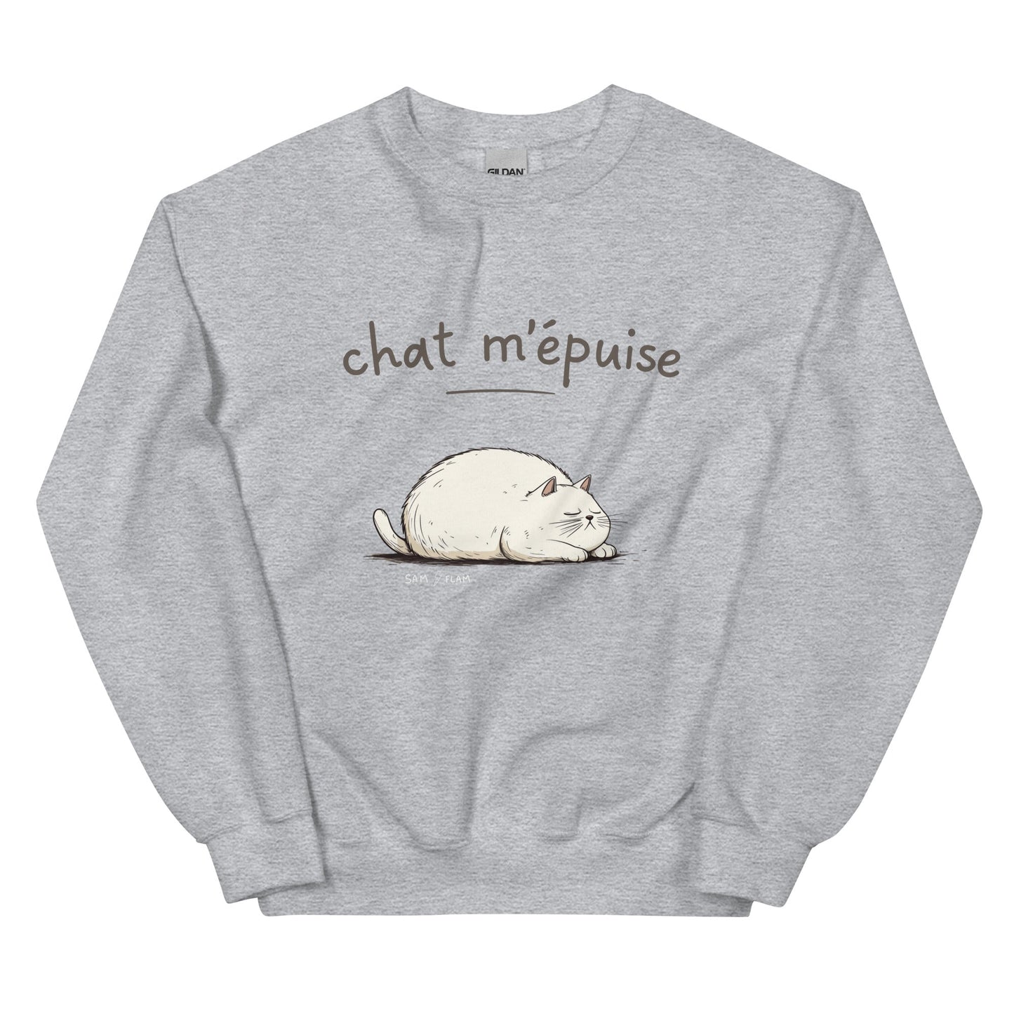 Unisex Sweatshirt "Chat m'épuise" - Sam Flam