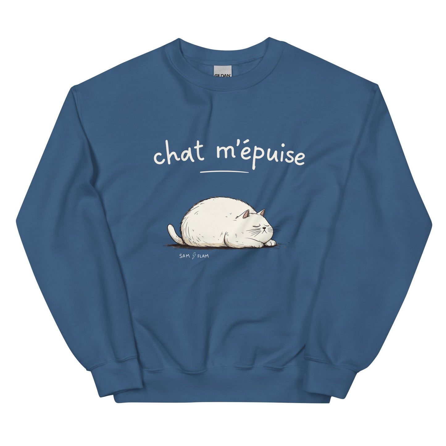 Unisex Sweatshirt "Chat m'épuise" - Sam Flam