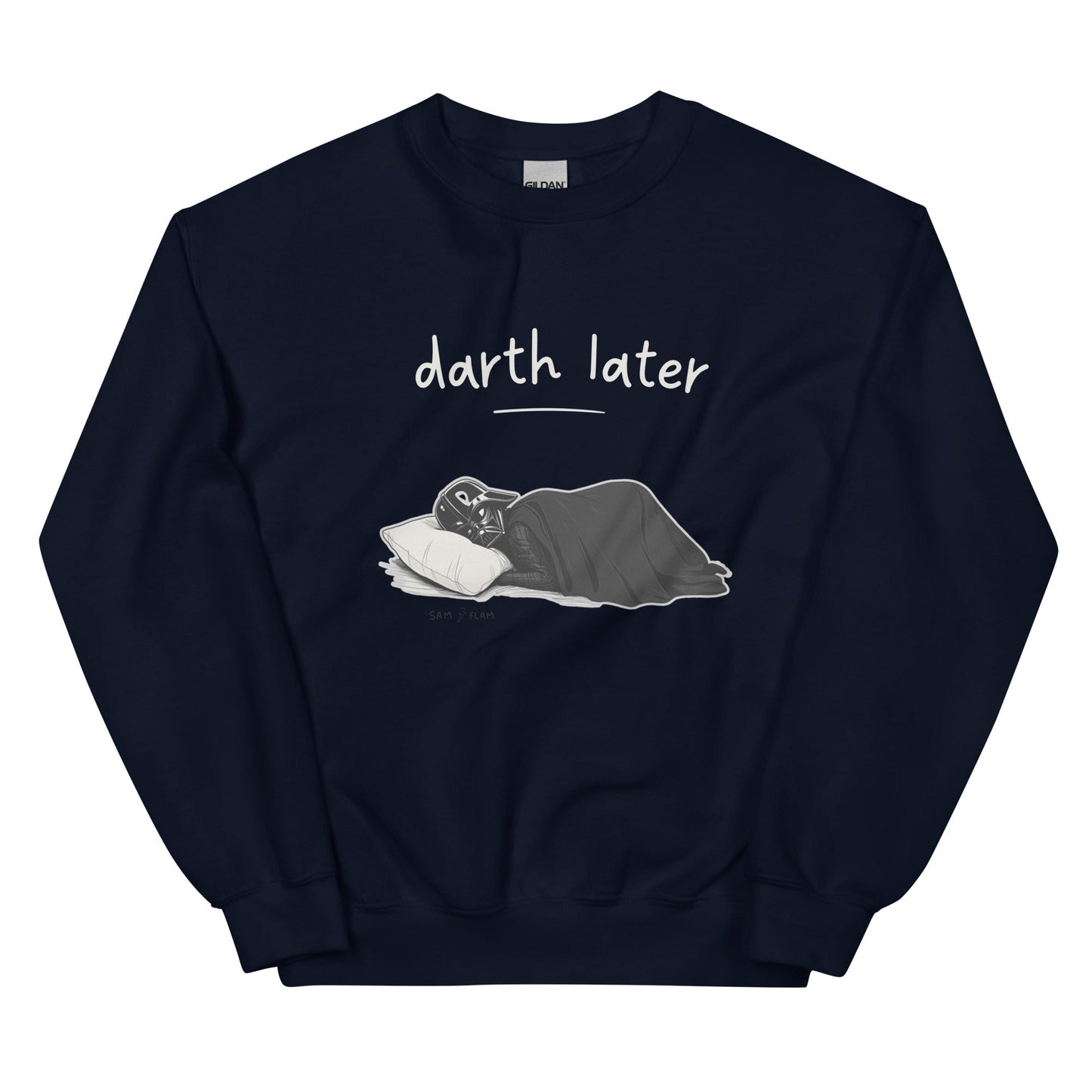 Unisex Sweatshirt "Darth later" - Sam Flam