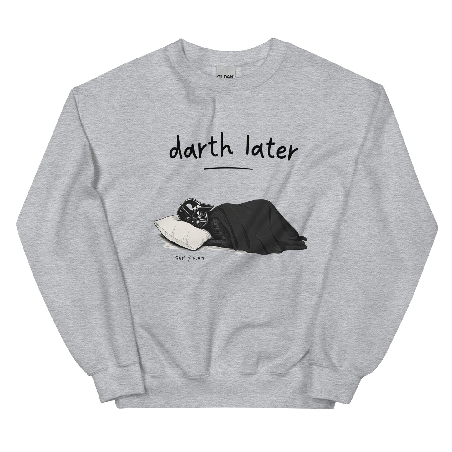 Unisex Sweatshirt "Darth later" - Sam Flam