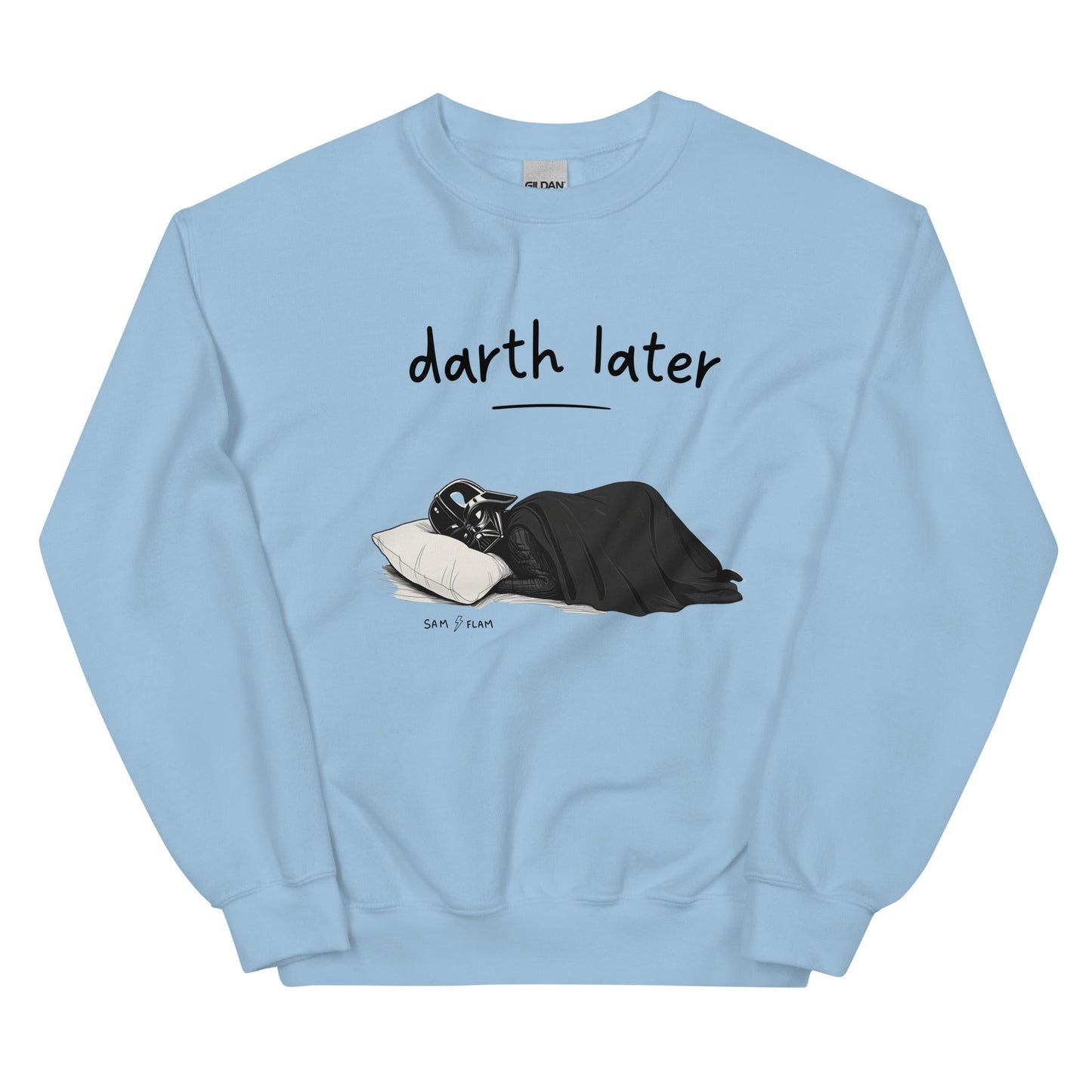 Unisex Sweatshirt "Darth later" - Sam Flam
