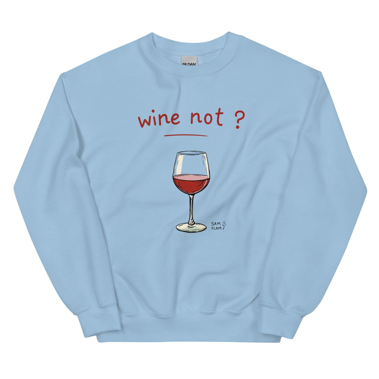 Unisex Sweatshirt "Wine not" - Sam Flam