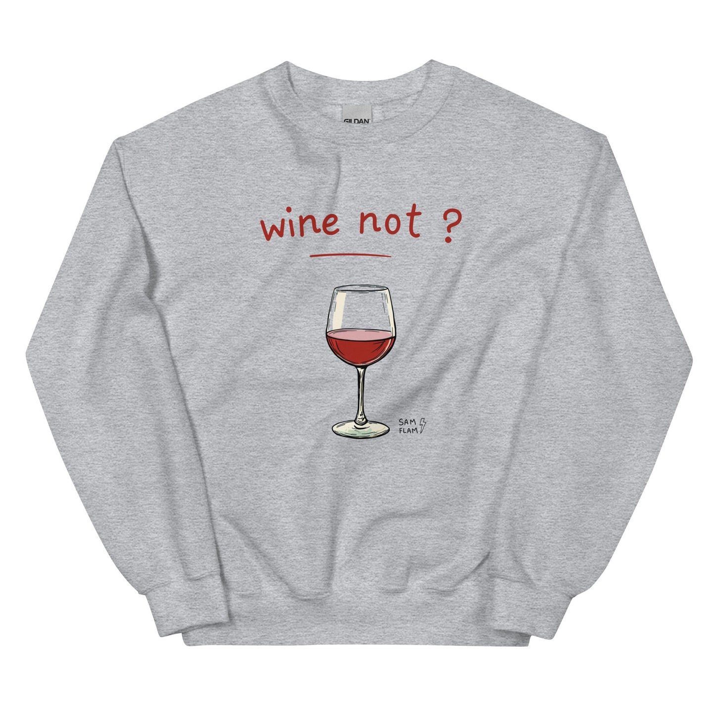 Unisex Sweatshirt "Wine not" - Sam Flam