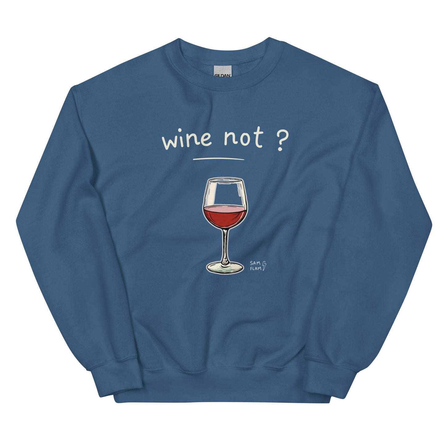Unisex Sweatshirt "Wine not" - Sam Flam